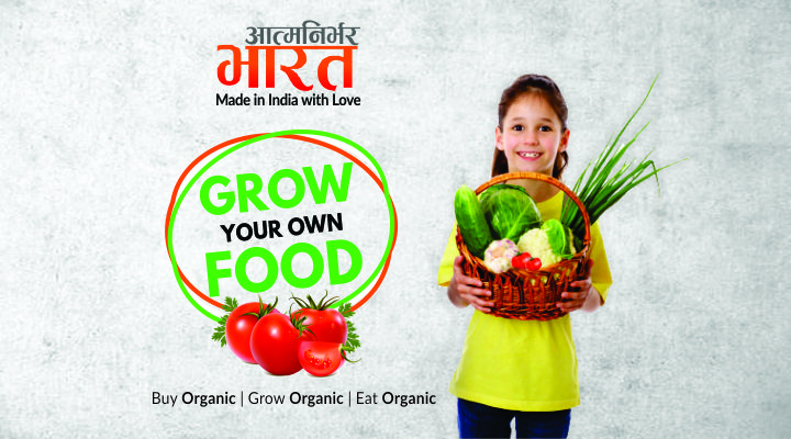 Atmanirbhar Bharat- Grow Your Own Food